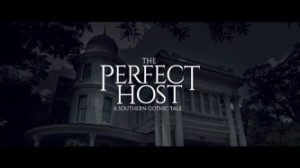 Perfect Host: A Southern Gothic Tale