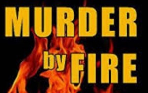 Murder by fire