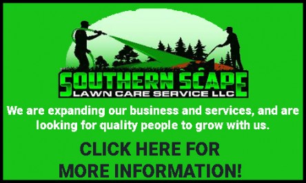 Southern Scape Lawn Care Service Is Expanding Looking For Workers To Help Us Grow