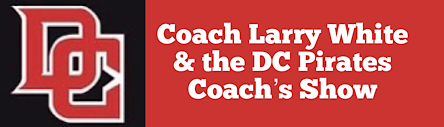 Coach Larry White & the DC Pirates Coach’s Show - Video
