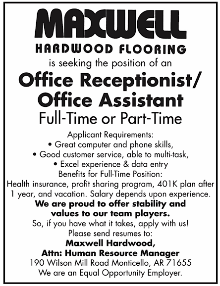 MAXWELL HARDWOOD FLOORING is seeking the position of an Office Receptionist / Office Assistant