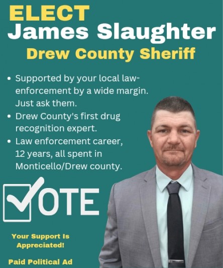 James Slaughter For Drew County Sheriff